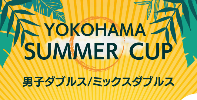 YOKOHAMA SUMMERCUP - YOKOHAMA SUMMER CUP