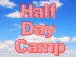 Half Day Camp 150x112 - 2024/3/10(日)2024「Half Day Camp」