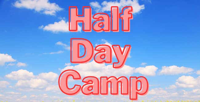Half Day Camp - 2024/3/10(日)2024「Half Day Camp」